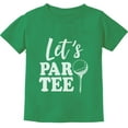 thumbnail image 1 of Tstars - Let's Par-tee Funny Gift For Golf Lover Toddler Kids T-Shirt 4T Green, 1 of 3