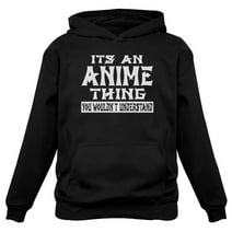 Tstars Men's Anime Lover Graphic Hoodie - It's an Anime Thing You Wouldn't Understand Design - Ideal for Anime Enthusiasts