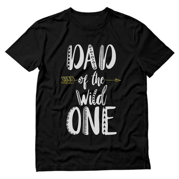 Tstars Men's Gifts for Dad - Father's Day Shirts - Dad of the Wild One Shirt - Funny and Humorous T-Shirt - Gift for First Birthday, Father's Day, - Cool and Comical Present for Dads
