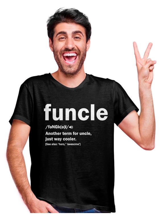 Mens Best Uncle Shirt Gifts for Uncle Funcle Definition Best Uncle Gift Tee for Him Funny Humor T Shirt