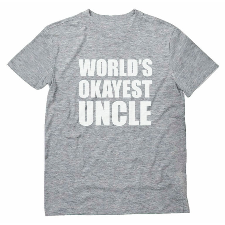 Mens Funny World's Okayest Uncle Tshirt For Men - Great Gift Mens Funny World's Okayest Uncle Tshirt For Men - Great Gift