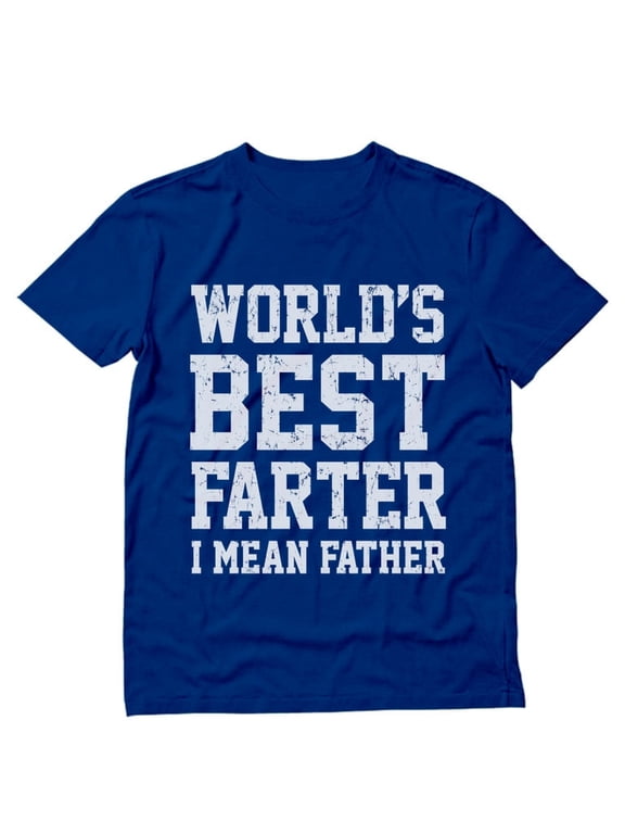 Mens Gifts for Dad Father's Day Shirts Funny Shirt for Dad Worlds Best Farter I Mean Father T Shirt Humor Cool Best Gift for Dad Birthday Shirt