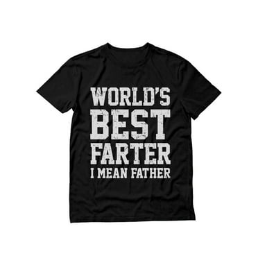 Tstars Mens Gifts for Dad Father's Day Shirts Funny Shirt for Dad Worlds Best Farter I Mean Father T Shirt Humor Cool Best Gift for Dad Birthday Shirt