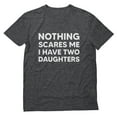 thumbnail image 1 of Tstars Mens Gifts for Dad Father's Day Shirts Nothing Scares me I Have Two Daughters Shirts for Dad Funny Humor Dad Daddy Best Gift for Dad Cool Men T Shirt, 1 of 1