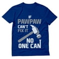 thumbnail image 1 of Tstars Mens Gifts for Dad Father's Day Shirts - If Pawpaw Can't Fix It No One Can - Cool and Best Gift for Dad - Funny Humor T-Shirt for Grandpas - Perfect for Father's Day, Birthdays, and Christmas, 1 of 5