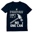 thumbnail image 1 of Tstars Mens Gifts for Dad Father's Day Shirts - If Pawpaw Can't Fix It No One Can - Cool and Best Gift for Dad - Funny Humor T-Shirt for Grandpas - Perfect for Father's Day, Birthdays, and Christmas, 1 of 5