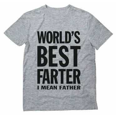 Tstars Mens Gifts for Dad Father's Day Shirts Worlds Best Father Farter Funny Graphic T Shirt Humor Father's Day Birthday Cool Best Gift for Dad Tee