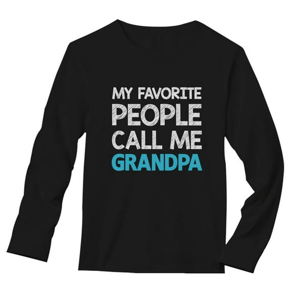 Tstars Mens Grandpa Shirts Best Grandfather My Favorite People Call Me Grandpa Best Gift for Grandad Father's Day Gift for Dad Papa Gift for Grandpa Long Sleeve T Shirt