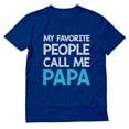 thumbnail image 1 of Tstars Mens Grandpa Shirts Best Grandfather My Favorite People Call Me Papa Tee Father's Day Gift for Dad Papa Gift for Grandpa T Shirt, 1 of 6