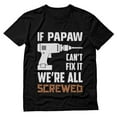 thumbnail image 1 of Tstars Mens Grandpa Shirts Best Grandfather If Papaw Can't Fix It We're All Screwed Funny Humor Father's Day Gift for Dad Papa Gift for Grandpa T Shirt, 1 of 7