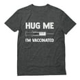 thumbnail image 1 of Tstars Mens Hug Me I'm Vaccinated Funny Humor Shirt Immunization Pro-Vaccine Birthday Gift T Shirt, 1 of 6