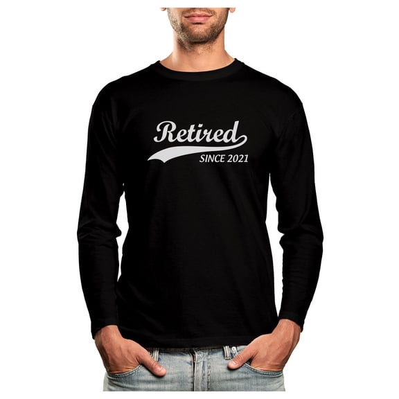 Tstars Mens Retirement Gifts Retirement Shirt Retired Since 2021 Tshirt Retired T-shirt Funny Humor Novelty Retired Tee Long Sleeve T Shirt