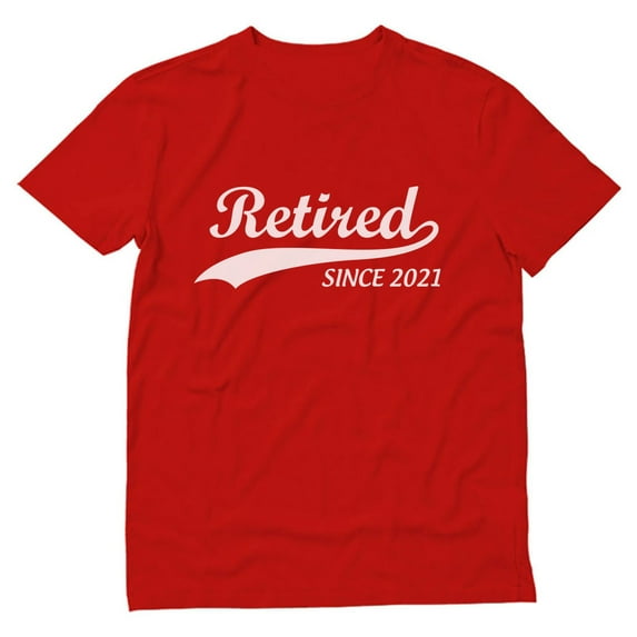 Tstars Mens Retirement Gifts Retirement Shirt Retired Since 2021 Tshirt Retired T-shirt Funny Humor Novelty Retired Tee T Shirt
