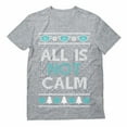 thumbnail image 1 of Tstars Mens Ugly Christmas Sweater Quarantine Christmas Shirts All Is Not Calm Christmas Gift Funny Humor Holiday Shirts Xmas Party Christmas Gifts for Him T Shirt Ugly Xmas Sweater, 1 of 5