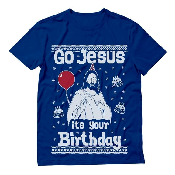Tstars Mens Ugly Christmas Go Jesus it's Your Birthday Gift T Shirt