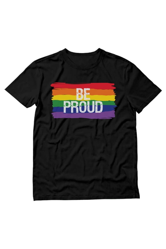 Be Proud LGBTQ Pride Parade Men's T-Shirt - Rainbow Flag Tee Supporting Gay and Lesbian Rights - Unique Gift for Husband - High Quality, Comfortable Cotton Shirt