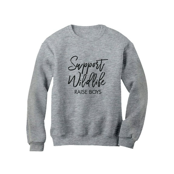 Tstars - Support Wildlife Raise Boys Funny Mom Women Sweatshirt Small Gray
