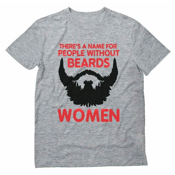 Tstars - There Is A Name For People Without Beards Men's T-Shirt Small Grey