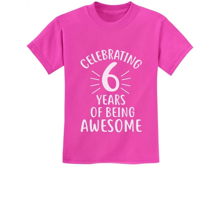 6th Birthday Gift T Shirt 6 Years Old Being Awesome Tee 6th Birthday Gift T Shirt 6 Years Old Being Awesome Tee