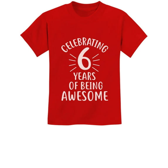 Tstars Unisex 6th Birthday T-shirt - Celebratory Graphic Tee for Six-Year-Olds - 6 Years of Being Awesome Theme - Ideal Gift for Birthday Parties - Youth Kids Apparel