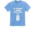 thumbnail image 1 of Tstars Unisex 8th Birthday T-Shirt - "I Know Everything I'm 8" - Fun Gift for Eight-Year-Olds - Kids' Birthday Celebration Tee - Funny Birthday Shirt for Boys and Girls, 1 of 6
