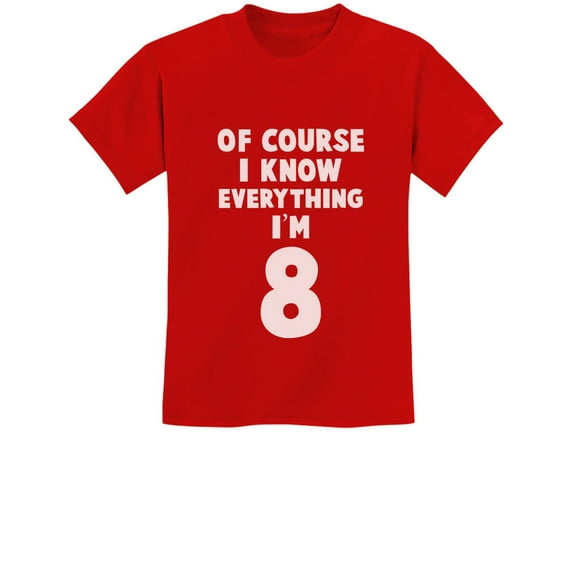 Tstars Unisex 8th Birthday T-Shirt - "I Know Everything I'm 8" - Fun Gift for Eight-Year-Olds - Kids' Birthday Celebration Tee - Funny Birthday Shirt for Boys and Girls
