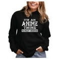 thumbnail image 1 of Tstars Women's Anime Hoodie - It's An Anime Thing" Graphic - Japanese Culture - S, Black, 1 of 7