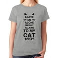 thumbnail image 1 of Tstars Women's Cat Lover T-Shirt - 'Only Talking to My Cat Today' Tee - Birthday Gift for Cat Owners - Pet-Themed Casual Birthday Wear - Humorous Animal Lover's Graphic Birthday Shirt, 1 of 7