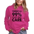 thumbnail image 1 of Tstars Women's Humorous Hoodie - '99% Chance I Don't Care' Printed Sweatshirt - Birthday & Christmas Apparel - Sarcastic Quote Tee - Perfect Gag Gift for Her - Comfy and Stylish Casual Wear, 1 of 6