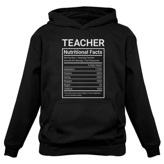 Tstars Women's Teacher Hoodie - Back to School Essential- Unique Teacher Nutritional Facts Design - Comfortable & Stylish- Perfect Teacher Appreciation Gift - Humorous Teaching Themed Hoodie for Women