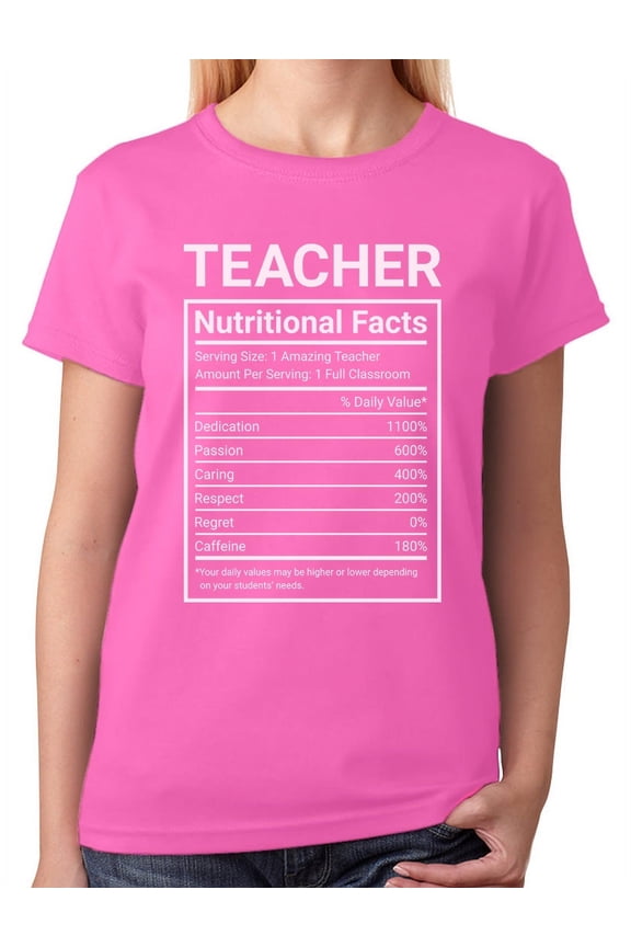 Women's Teacher T-Shirt - Back to School Style - Teacher Nutritional Facts Print - Perfect Humor Gift for Teachers - Classroom-Themed Casual Wear - 100% Cotton Teacher Appreciation T-Shirt
