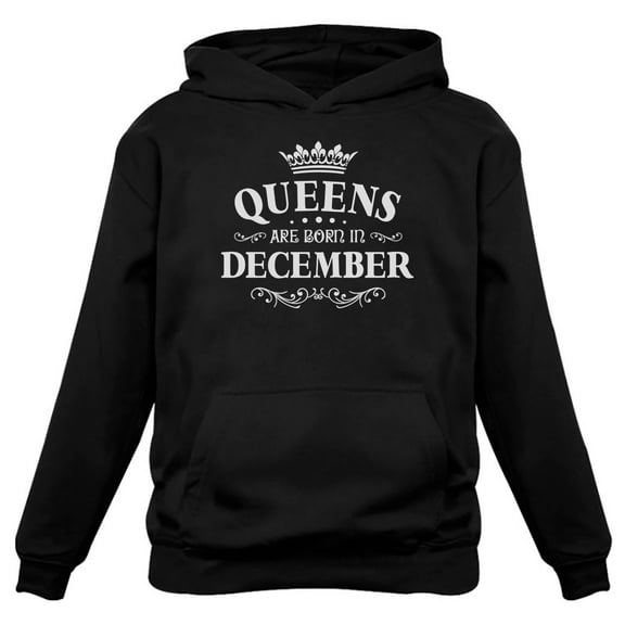 Tstars Womens Birthday Gift for Women Queens Are Born in December Birthday Party B Day Women Hoodie
