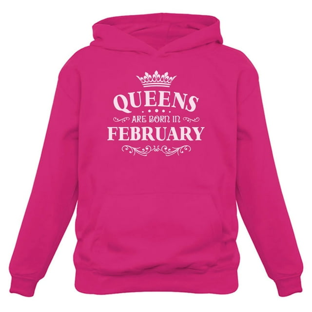 Tstars Womens Birthday Gift for Women Queens Are Born in February Birthday Party B Day Women Hoodie