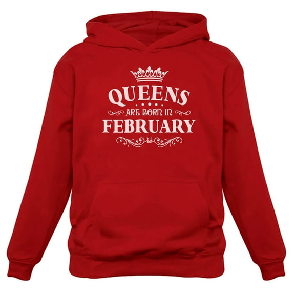 Tstars Womens Birthday Gift for Women Queens Are Born in February Birthday Party B Day Women Hoodie