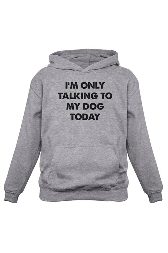 Womens Dog Lover Shirt Gift for Dog Owner I'm Only Talking to my Dog Today Hooded Top Funny Humor Animal Lovers Shirt Pet Gifts for Her Introverts Women Hoodie
