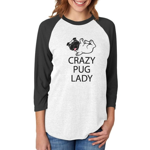 Tstars Womens Dog Lover Shirt Gift for Dog Owner Crazy Pug Lady Funny Humor Animal Lovers Shirt Pet Gifts for Her 3-4 Women Sleeve Baseball Jersey Shirt