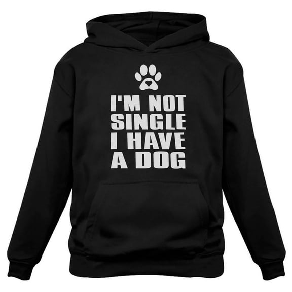 Tstars Womens Valentine's Day Shirts I'm Not Single I Have a Dog Gift for Dog Lovers Gift Idea for Wife Her Love Cute Women Hoodie