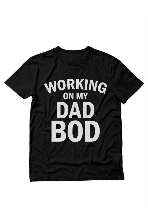 Working On My Dad Bod Funny Dad Shirt for Father's Day - Hilarious and Comfortable Dad T-Shirt - Ideal Gift for Dads, Grandpas, and Husbands-or Casual Wear - Lightweight, Classic Fit