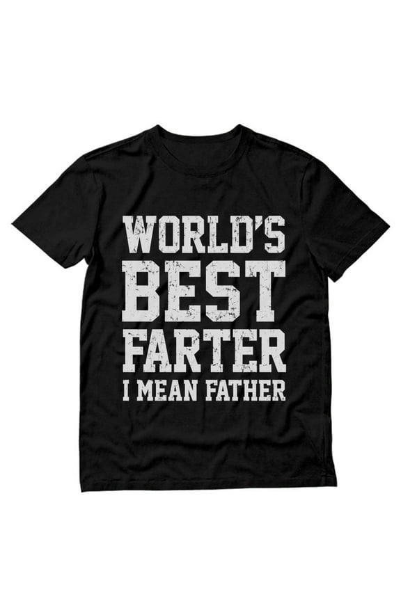 World Best Farter I mean father shirt Gifts for dad from daughter son funny t-shirt for men A1 X-Large Black
