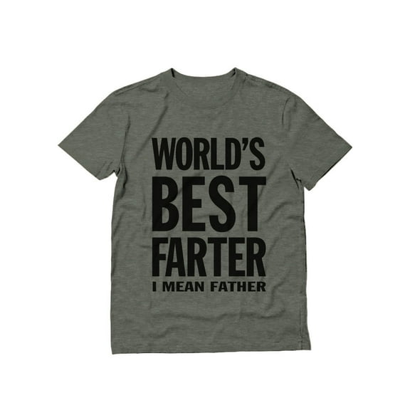 Tstars Worlds Greatest Farter, I Mean Father - Father's Day Gifts T-Shirt Large Heather Military Green