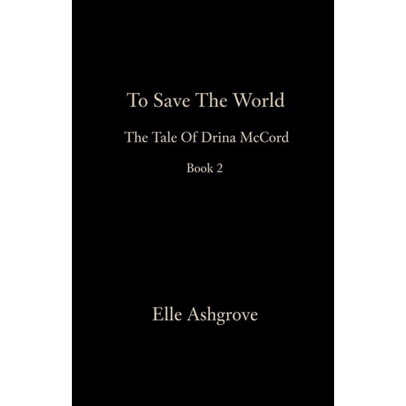 Tstw Black Cover Edition To Save The World Book 2, Book 2, (Paperback)