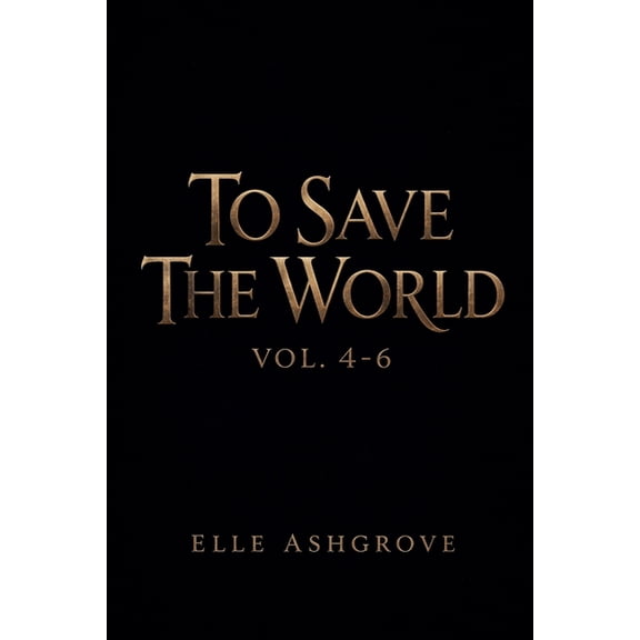 Tstw Volume Bundles- Black Cover Edition To Save The World Vol. 4-6, Book 2, (Paperback)
