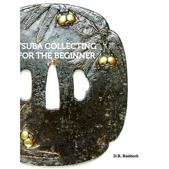 Tsuba Collecting for the Beginner, (Hardcover)