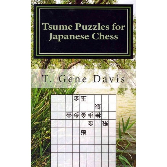 Tsume Puzzles for Japanese Chess: Introduction to Shogi Mating Riddles (Paperback) by T Gene Davis