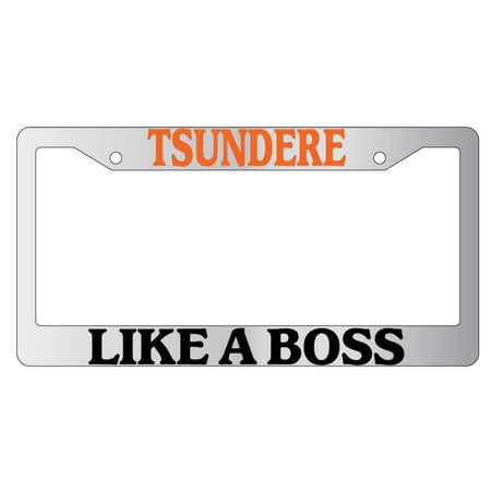 Tsundere Like A Boss Chrome Plastic License Plate Frame