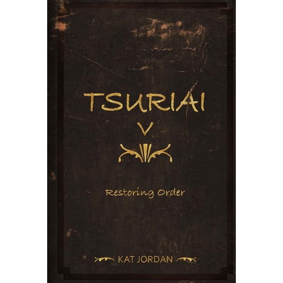 Tsuriai V: Restoring Order