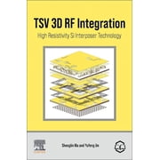 Tsv 3D RF Integration High Resistivity Si Interposer Technology, Paperback