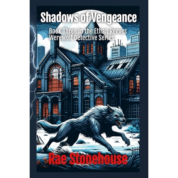 Tthe Ethan Reeves Werewolf Detective Shadows of Vengeance, Book 3, (Paperback)