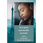 Tu Es Parti Sans Me Dire Au Revoir Tu es parti sans me dire au revoir Tome 2, Book 2, Paperback