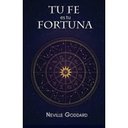 Tu Fe es Tu Fortuna Paperback